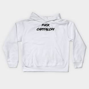 Fuck Capitalism| anti capitalist stickers, shirts, posters,| cool popular design| Kids Hoodie